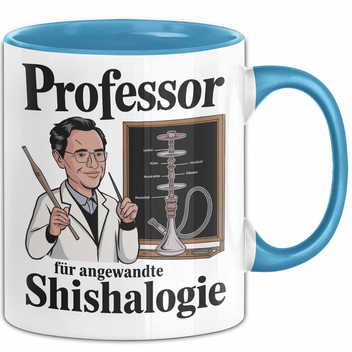 Shisha Liebhaber Tasse Professor Für Angewandten Shishalogie Blau Trendation