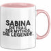 Sabina Tasse Sabina – Die Frau. Der Mythos. Die Legende. Geschenk Rosa Trendation