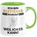 Kletterer Geschenk Tasse Lustiger Spruch Ich Bin Kletterer Warum Weil Ich Es Kann Geschenkidee Bester Kletterer Geburtstag Kaffee-Becher Grün Trendation