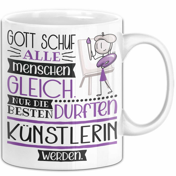 Künstlerin Geschenk Becher Tasse Gott Schuf Alle Menschen Gleich Nur Die Besten Durfeten Künstlerin Werden Geschenkidee Lustig Weiß Trendation