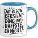 Kerstin Tasse Geschenk Dat Is So'n Kerstin Ding Dat Raffste Eh Nicht Geschenkidee Becher mit Name Blau Trendation