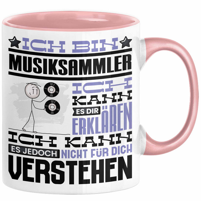 Musiksammler Geschenk Tasse Lustige Geschenkdiee für einen Musiksammler Geburtstag Ich Bin Musiksammler Ich Kann Es Dir Erklären Aber Nicht Für Dich Verstehen Rosa Trendation