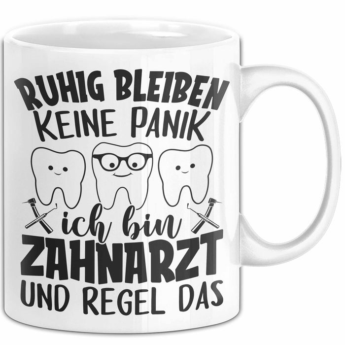 Zahnarzt Tasse Geschenk Ruhig Bleiben Ich Bin Zahnarzt Und Regel Das Geschenkidee Weiß Trendation
