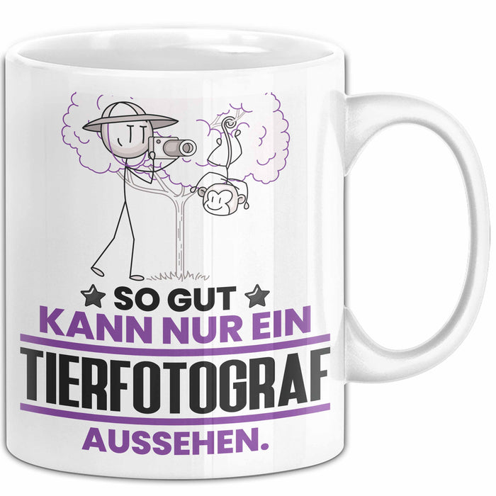 Tierfotograf Geschenk Tasse So Gut Kann Nur Ein Tierfotograf Aussehen Geschenkidee Kaffee-Becher Weiß Trendation
