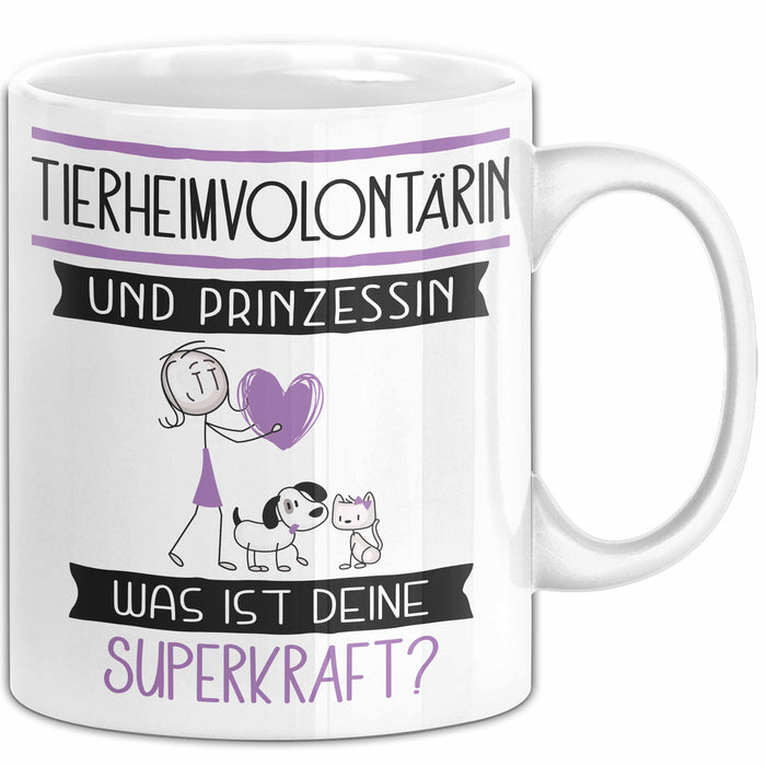 Tierheimvolontärin Und Prinzessin Tasse Geschenk Für Eine Tierheimvolontärin Geburtstag Was Ist Deine Superkraft Weiß Trendation