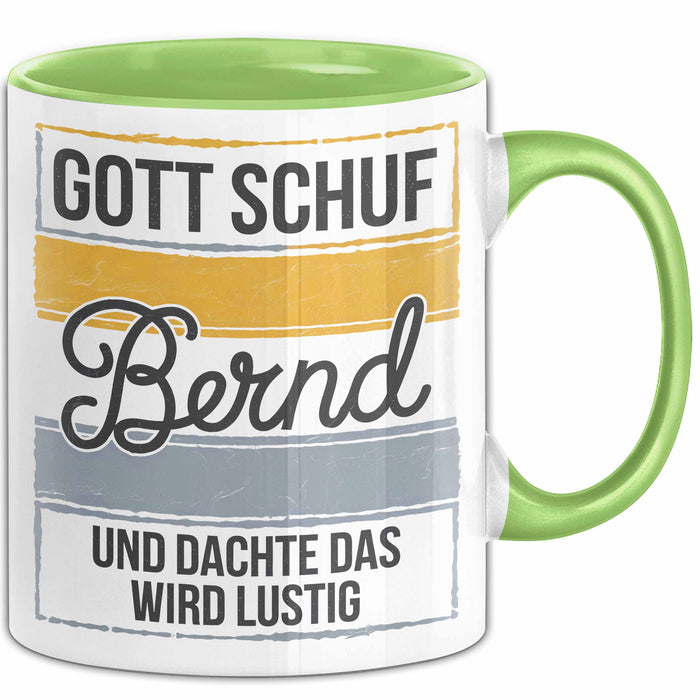 Bernd Tasse Geschenk Gott Schuf Bernd Und Dachte Wird Lustig Geschenkidee Grün Trendation