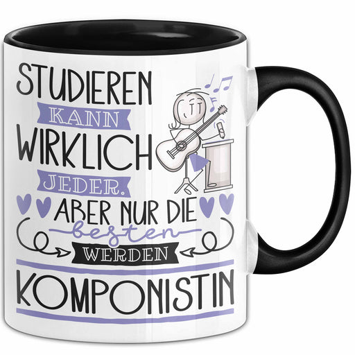 Komponistin Tasse Lustiges Geschenk Studieren Kann Wirklich Jeder Nur Die Besten Werden Komponistin Trendation