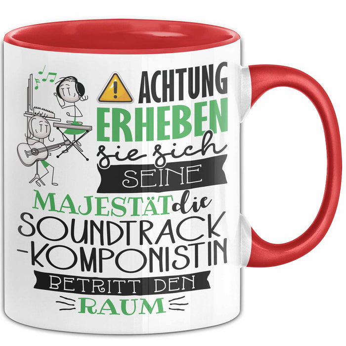 Soundtrack-Komponistin Tasse Geschenk Lustiger Spruch Bitte Erheben Sie Sich Seine Majestät Die Soundtrack-Komponistin Betritt Den Raum Rot Trendation