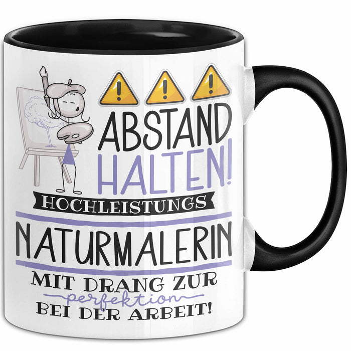 Naturmalerin Tasse Geschenk Lustig Abstand Halten Hochleistungs-Naturmalerin Mit Drang Zur Perfektion Bei Der Arbeit Trendation