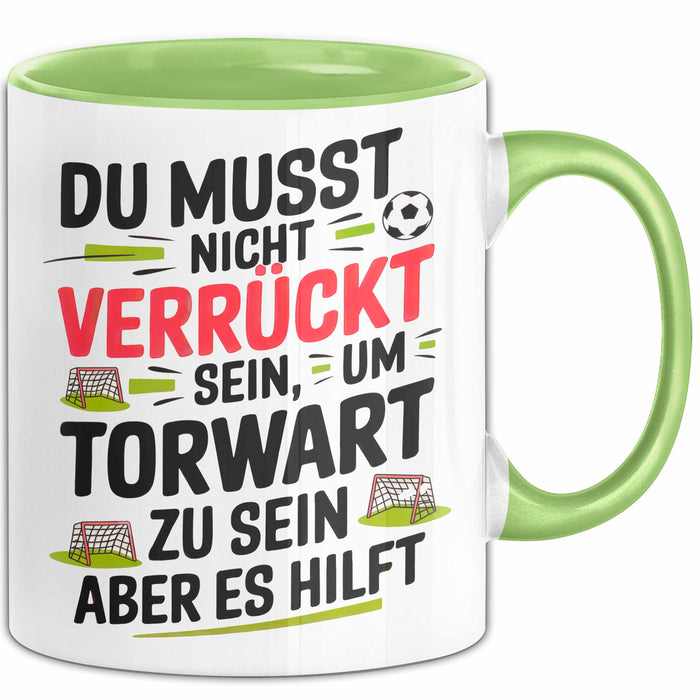 Fußball Tasse Geschenk Sei ein Torwart Fußballfan Geschenkidee Lustig Grün Trendation