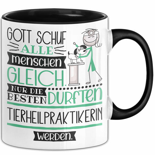 Tierheilpraktikerin Geschenk Becher Tasse Gott Schuf Alle Menschen Gleich Nur Die Besten Durfeten Tierheilpraktikerin Werden Geschenkidee Lustig Trendation