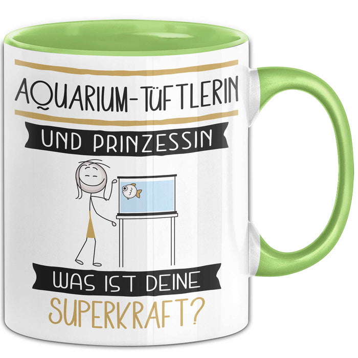 Aquarium-Tüftlerin Und Prinzessin Tasse Geschenk Für Eine Aquarium-Tüftlerin Geburtstag Was Ist Deine Superkraft Grün Trendation