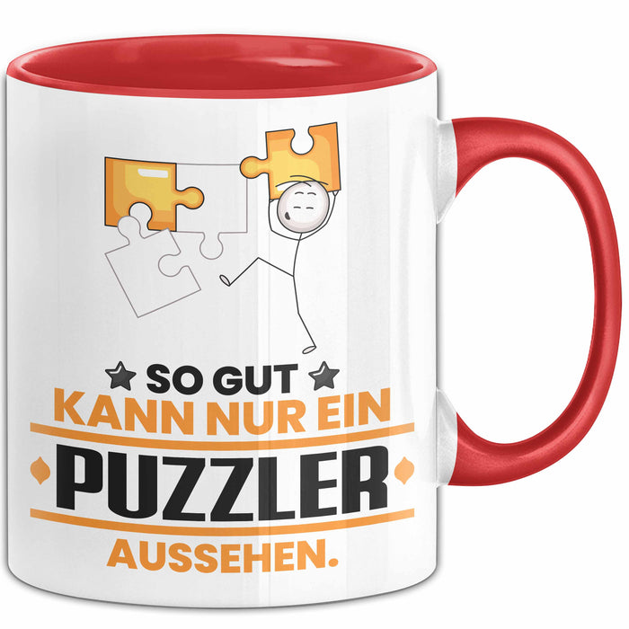 Puzzler Geschenk Tasse So Gut Kann Nur Ein Puzzler Aussehen Geschenkidee Kaffee-Becher Rot Trendation
