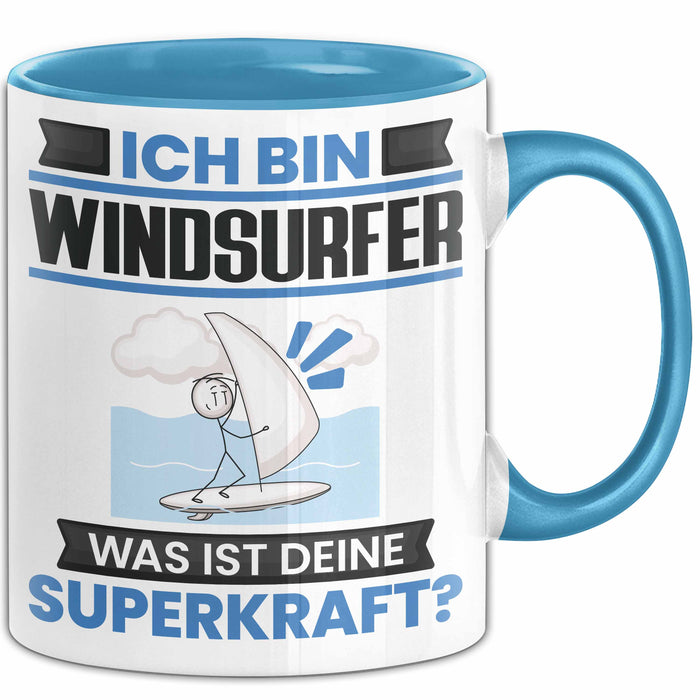 Windsurfer Tasse Geschenk für Windsurfer Geburtstag Lustiger Spruch Kaffee-Becher Was Ist Deine Superkraft Blau Trendation