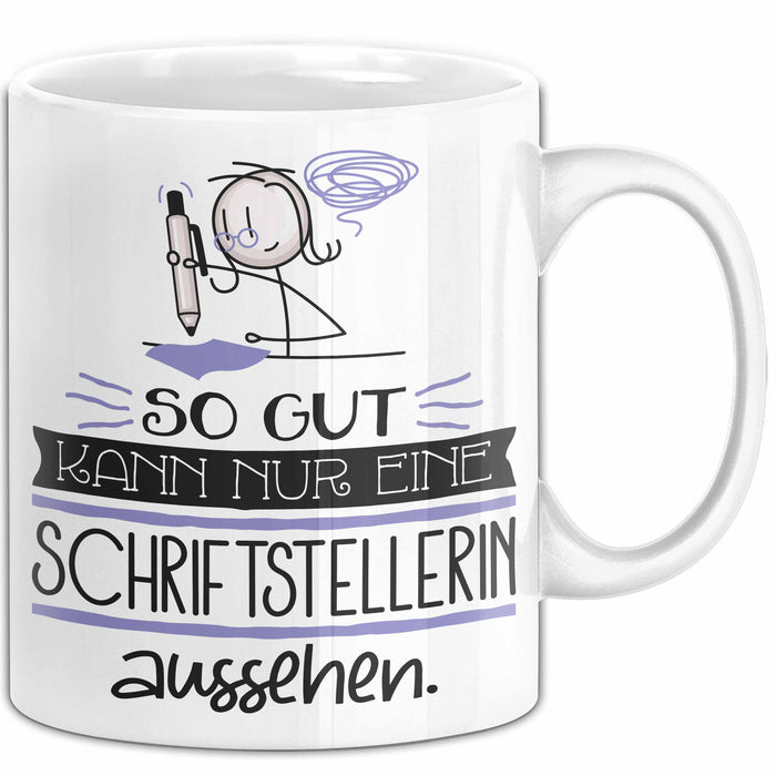 Schriftstellerin Geschenk Tasse So Gut Kann Nur Eine Schriftstellerin Aussehen Geschenkidee Geburtstag Weihnachten Lustig Weiß Trendation
