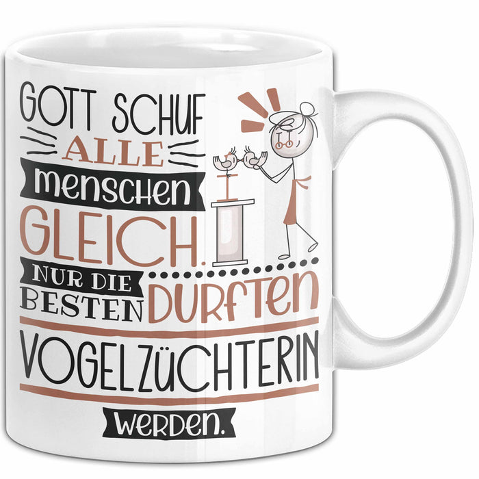 Vogelzüchterin Geschenk Becher Tasse Gott Schuf Alle Menschen Gleich Nur Die Besten Durfeten Vogelzüchterin Werden Geschenkidee Lustig Weiß Trendation