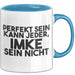 Imke Tasse Perfekt Sein Kann Jeder, Imke Sein Nicht Geschenk Blau Trendation