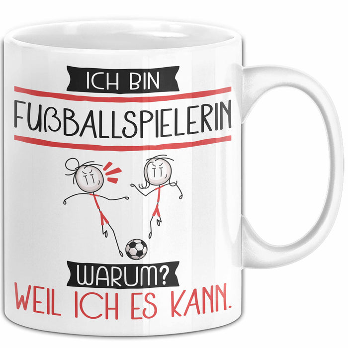 Fußballspielerin Tasse Geschenk Ich Bin Fußballspielerin Warum Weil Ich Es Kann Geschenkidee Geburtstag Weiß Trendation