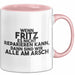 Fritz Tasse Wenn Fritz Nicht Repariert, Sind Wir Am Arsch Geschenk Rosa Trendation