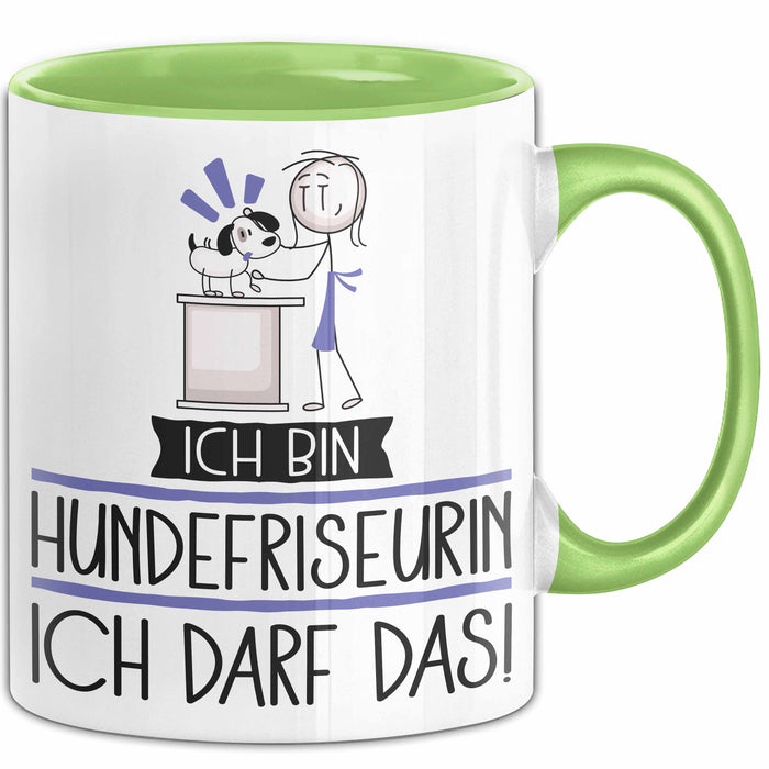 Geschenk für Hundefriseurin Tasse Lustige Geschenkidee Geburtstag Ich Bin Hundefriseurin Ich Darf Das Grün Trendation