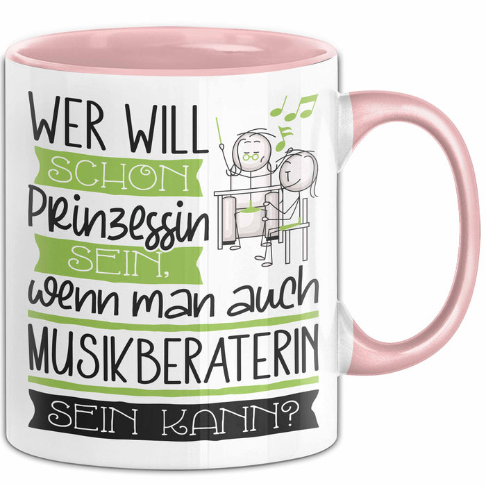 Musikberaterin Tasse Geschenk Spruch Wer Will Schon Prinzessin Sein Wenn Man Auch Musikberaterin Sein Kann Rosa Trendation