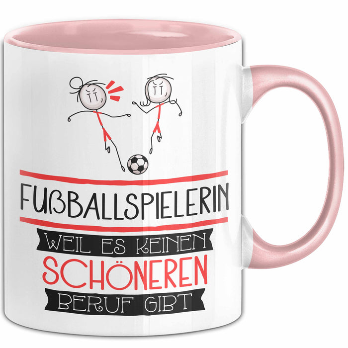 Fußballspielerin Weil Es Keinen Schöneren Beruf Gibt Tasse Geschenk für Eine Fußballspielerin Lustig Rosa Trendation