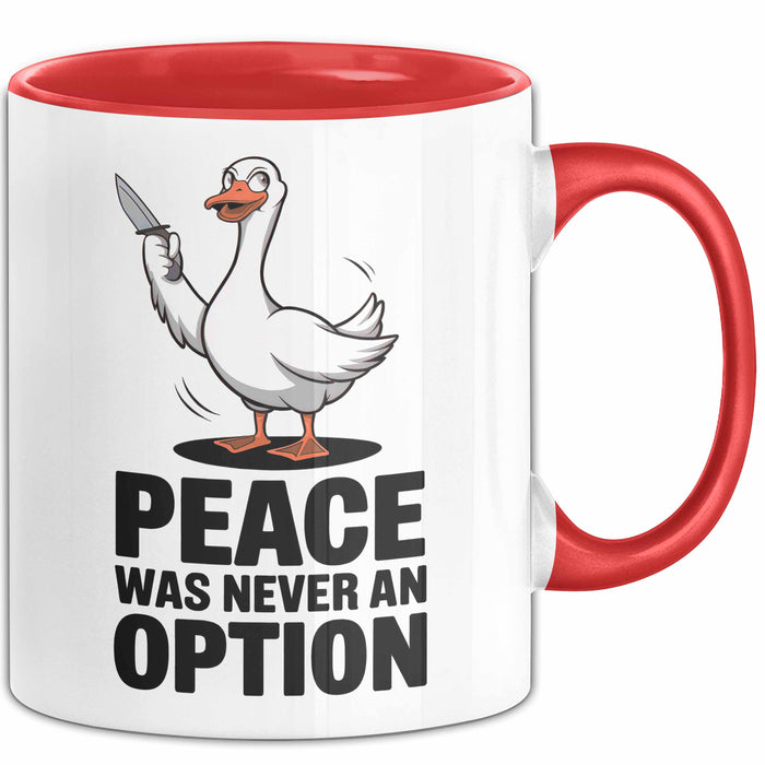 Gans Tier Gänse Bauer Tasse Becher Geschenk Lustige Geschenkidee Spruch Frieden War Nie Eine Option Rot Trendation