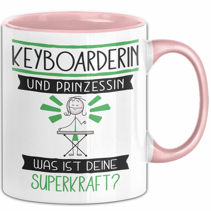 Keyboarderin Und Prinzessin Tasse Geschenk Für Eine Keyboarderin Geburtstag Was Ist Deine Superkraft Rosa Trendation