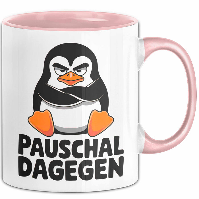 Sarkastischer Pinguin Tasse Geschenk Lustige Geschenkidee Spruch Pauschal Dagegen Rosa Trendation