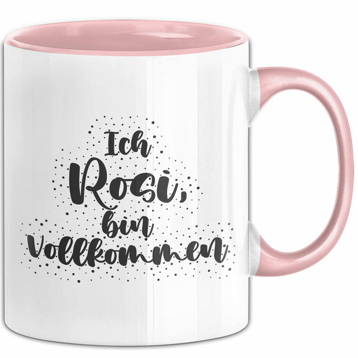 Rosi Tasse Ich Rosi, Bin Vollkommen Geschenk Rosa Trendation