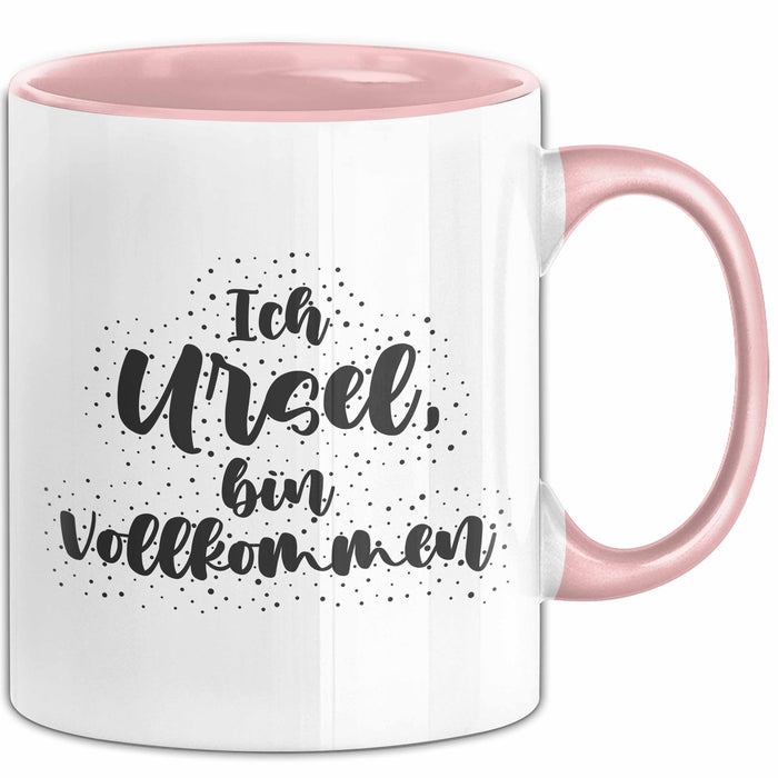 Ursel Tasse Ich Ursel, Bin Vollkommen Geschenk Rosa Trendation