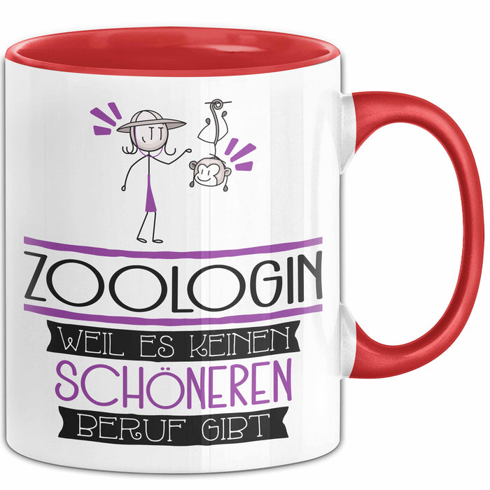 Zoologin Weil Es Keinen Schöneren Beruf Gibt Tasse Geschenk für Eine Zoologin Lustig Rot Trendation