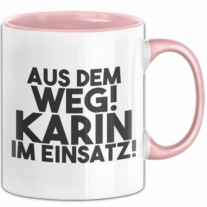 Karin Tasse Aus Dem Weg! Karin Im Einsatz! Geschenk