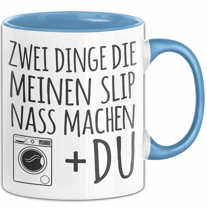 Valentinstag Beziehung Tasse Geschenk Lustige Geschenkidee 2 Dinge Die Meinen Nass Machen Blau Trendation