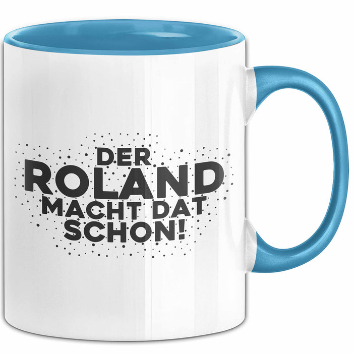 Roland Tasse Der Roland Macht Dat Schon Geschenk