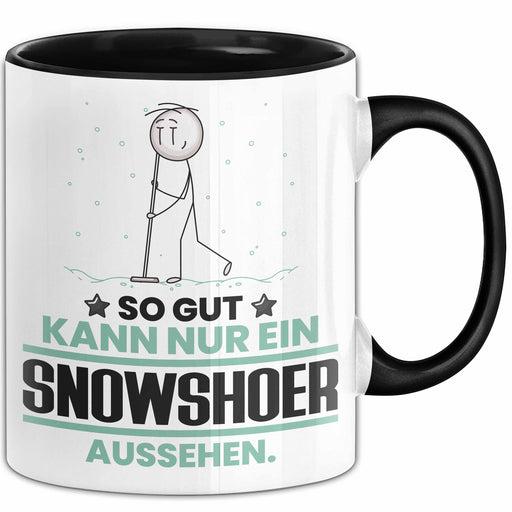 Snowshoer Geschenk Tasse So Gut Kann Nur Ein Snowshoer Aussehen Geschenkidee Kaffee-Becher Schwarz Trendation