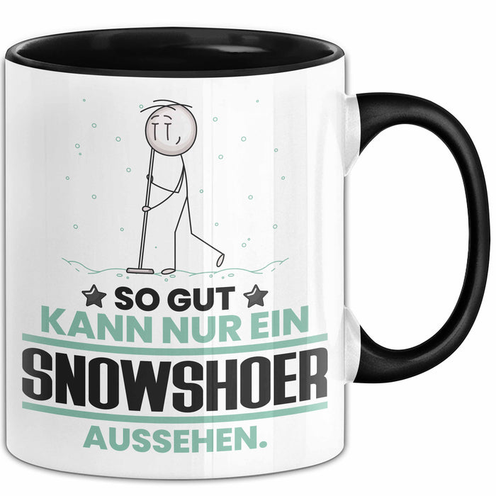 Snowshoer Geschenk Tasse So Gut Kann Nur Ein Snowshoer Aussehen Geschenkidee Kaffee-Becher Schwarz Trendation