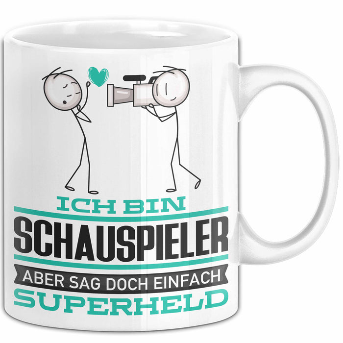 Schauspieler Geschenk Tasse Ich Bin Schauspieler Aber Sag Doch Einfach Superheld Lustige Geschenkdiee für Schauspieler Kaffee-Becher Weiß Trendation