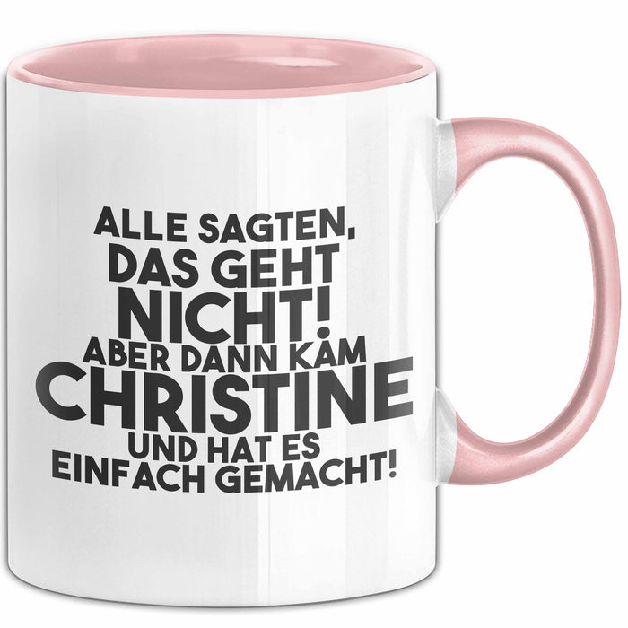 Christine Tasse Alle Sagten Das Geht Nicht, Aber Dann Kam Christine