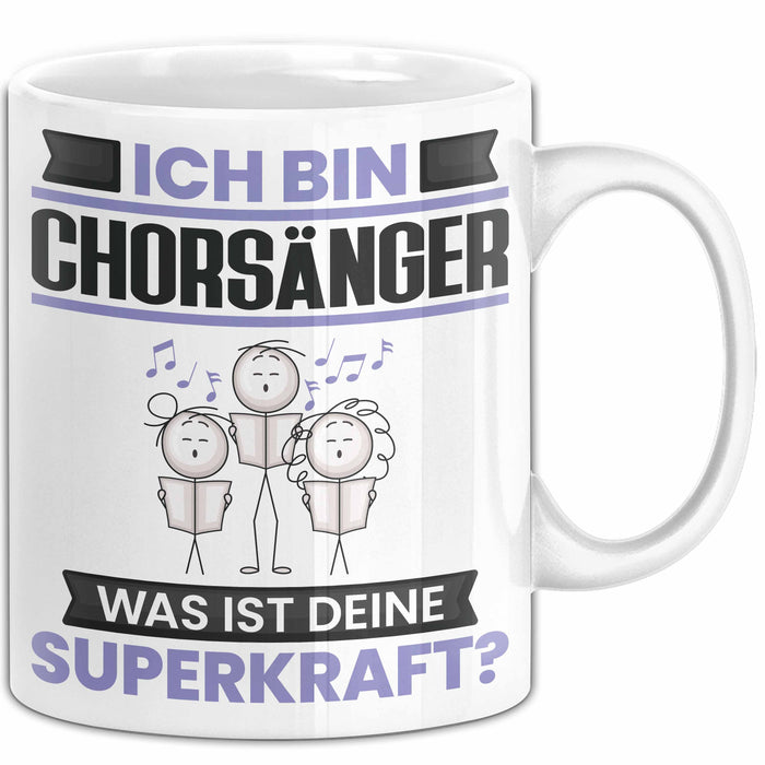 Chorsänger Tasse Geschenk für Chorsänger Geburtstag Lustiger Spruch Kaffee-Becher Was Ist Deine Superkraft Weiß Trendation