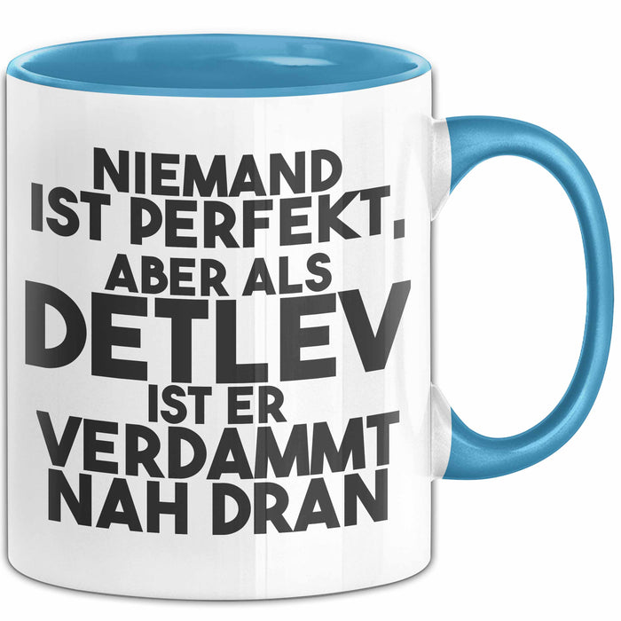 Detlev Tasse Niemand Ist Perfekt, Aber Als Detlev Ist Er Verdammt Nah Dran Blau Trendation