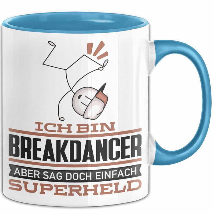 Breakdancer Geschenk Tasse Ich Bin Breakdancer Aber Sag Doch Einfach Superheld Lustige Geschenkdiee für Breakdancer Kaffee-Becher Blau Trendation
