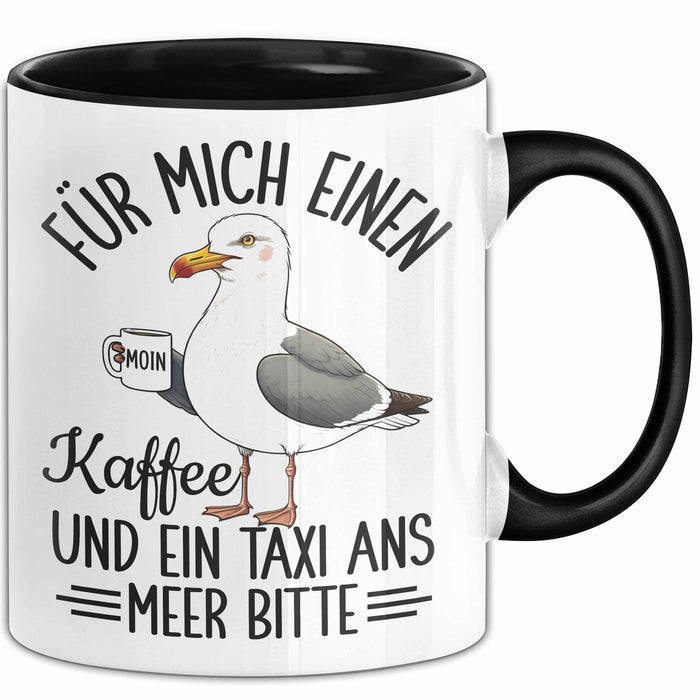 Nordsee Tasse Geschenk Für Mich Einen Kaffee Und Ein Taxi And Meer Bitte Geschenkidee Sylt Norderney Trendation