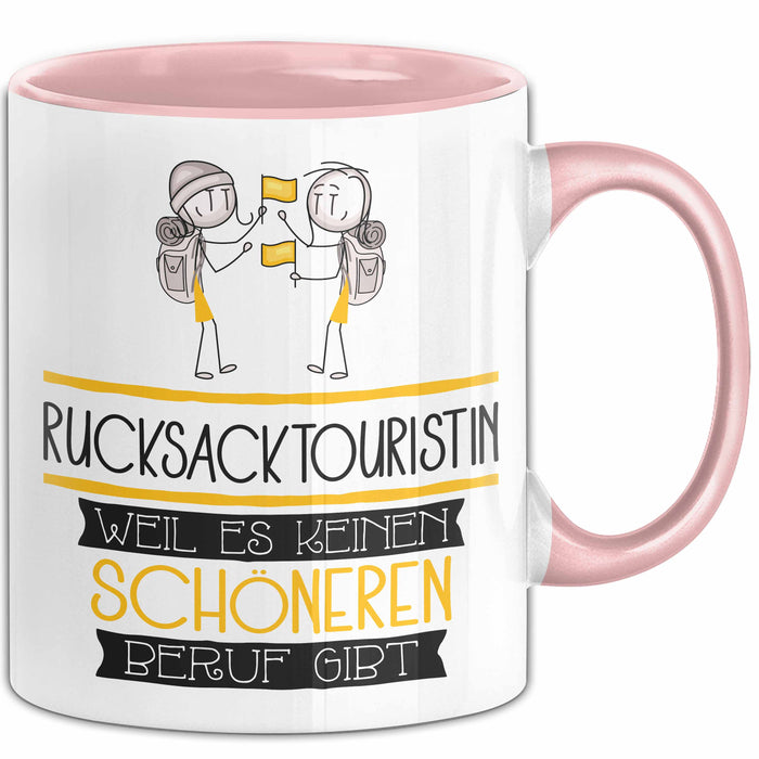 Rucksacktouristin Weil Es Keinen Schöneren Beruf Gibt Tasse Geschenk für Eine Rucksacktouristin Lustig Rosa Trendation