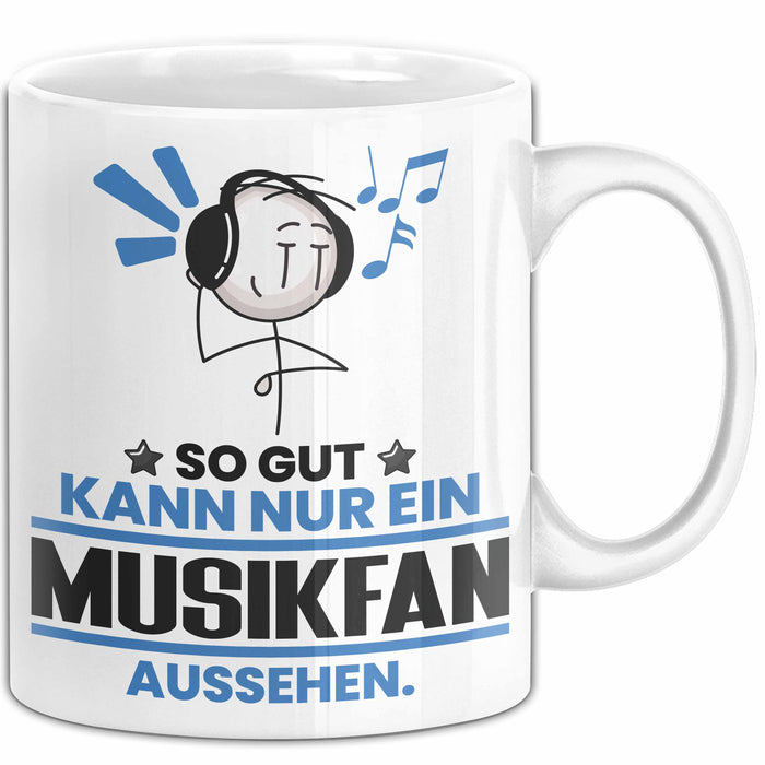 Musikfan Geschenk Tasse So Gut Kann Nur Ein Musikfan Aussehen Geschenkidee Kaffee-Becher Weiß Trendation