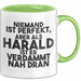 Harald Tasse Niemand Ist Perfekt, Aber Als Harald Ist Er Verdammt Nah Dran Grün Trendation