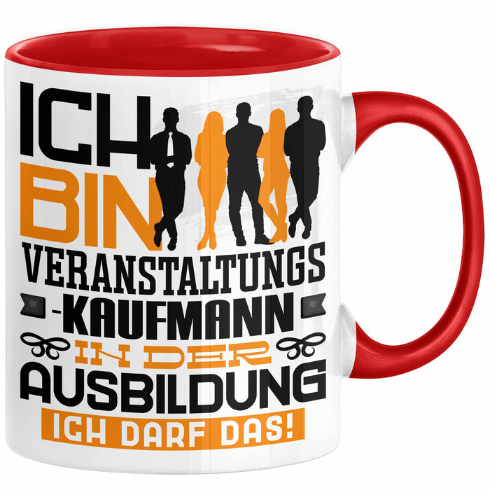 Veranstaltungskaufmann Ausbildung Tasse Geschenk Ich Bin Veranstaltungskaufmann In Der Ausbildung Ich Darf Das Geschenkidee Spruch Rot Trendation