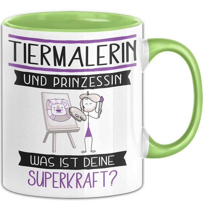 Tiermalerin Und Prinzessin Tasse Geschenk Für Eine Tiermalerin Geburtstag Was Ist Deine Superkraft Grün Trendation