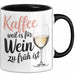 Weintrinker Kaffeetrinker Tasse Geschenk Lustige Geschenkidee Spruch Kaffee Weil Es Für Wein Zu Früh Ist Trendation