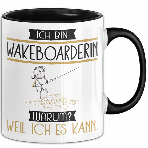 Wakeboarderin Tasse Geschenk Ich Bin Wakeboarderin Warum Weil Ich Es Kann Geschenkidee Geburtstag Trendation